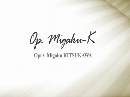橘川琢公式Website　《op.migaku-k》